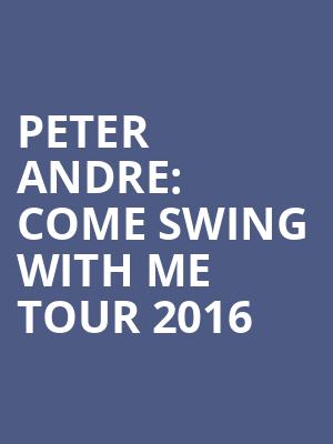 PETER ANDRE: COME SWING WITH ME TOUR 2016 at O2 Arena